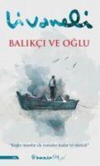 Cover: 9789751042125 | Balikci ve Oglu | Zülfü Livaneli | Taschenbuch | Türkisch | 2021