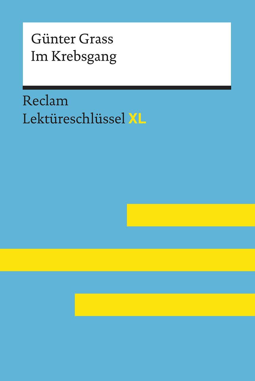 Cover: 9783150154526 | Im Krebsgang von Günter Grass: Lektüreschlüssel mit Inhaltsangabe,...