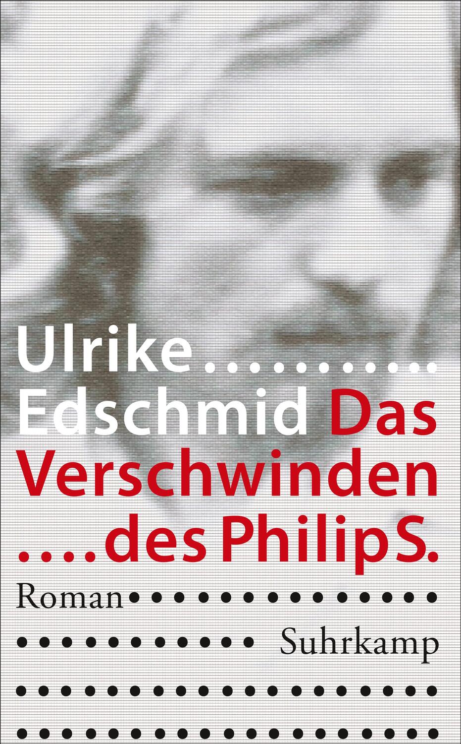 Cover: 9783518465356 | Das Verschwinden des Philip S. | Ulrike Edschmid | Taschenbuch | 2014