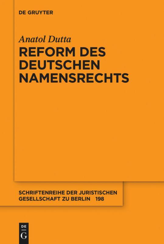 Cover: 9783110709599 | Reform des deutschen Namensrechts | Anatol Dutta | Taschenbuch | 2020