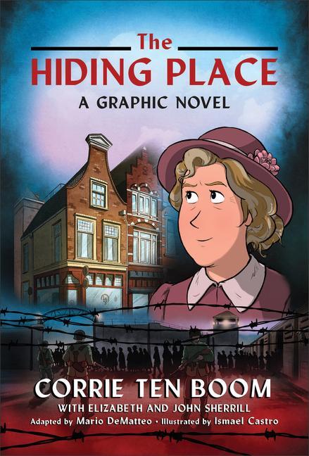 Cover: 9780800762544 | The Hiding Place | A Graphic Novel | Corrie Ten Boom (u. a.) | Buch