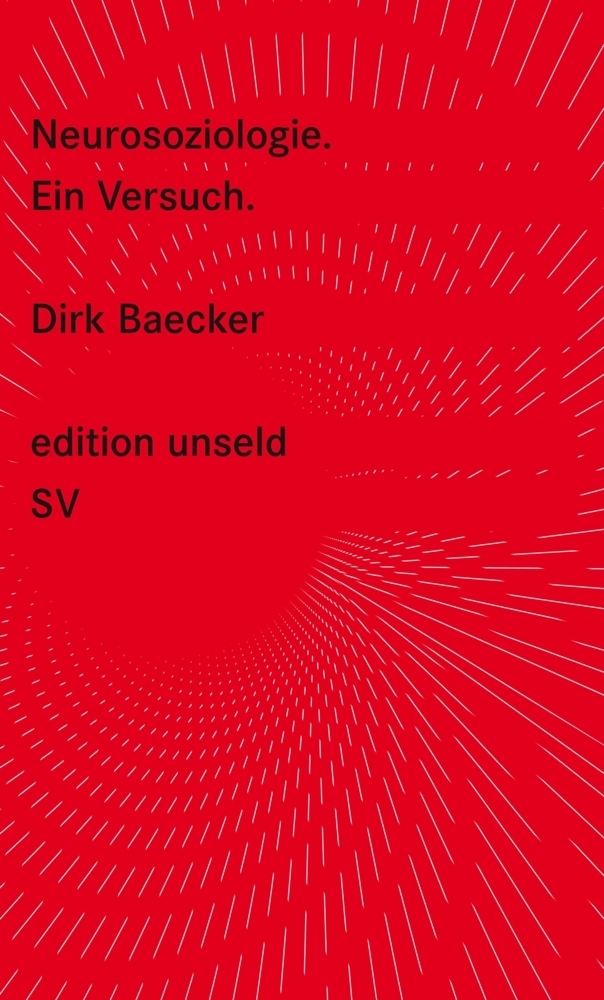 Cover: 9783518260524 | Neurosoziologie | Ein Versuch | Dirk Baecker | Taschenbuch | 2014