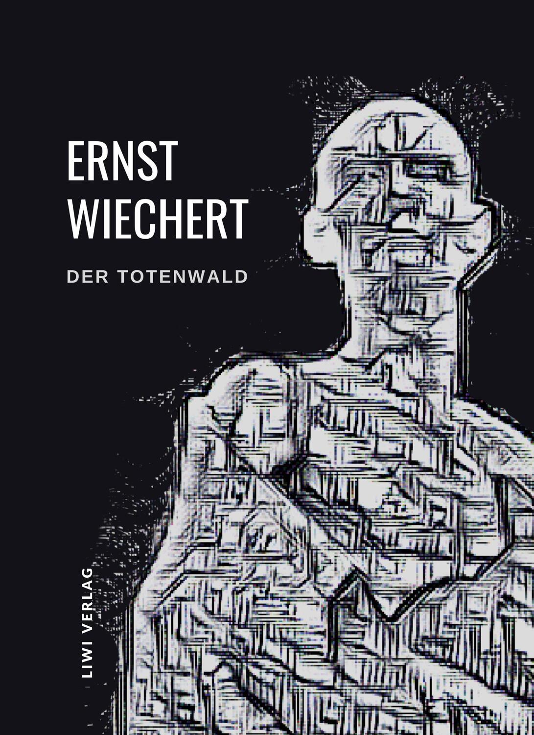Cover: 9783965425415 | Ernst Wiechert: Der Totenwald. Ein Bericht. Vollständige Neuausgabe