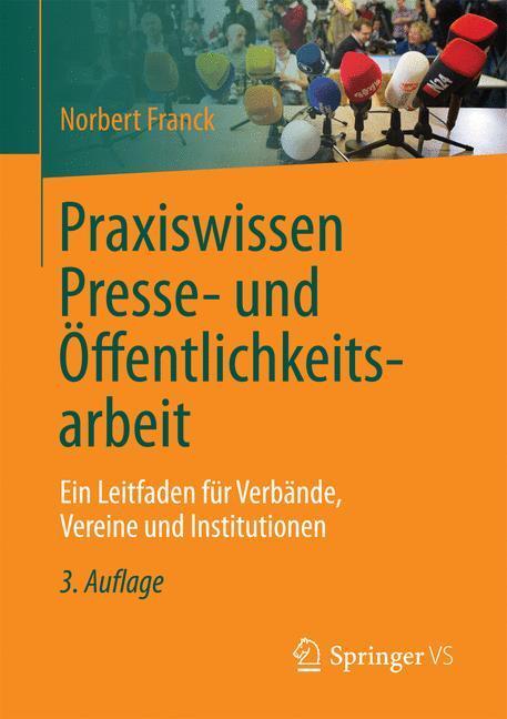 Cover: 9783658132521 | Praxiswissen Presse- und Öffentlichkeitsarbeit | Norbert Franck | Buch