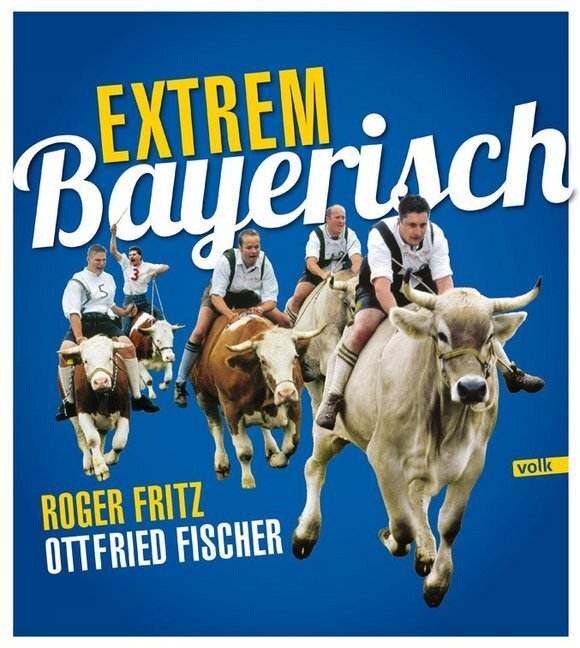 Cover: 9783862221745 | Extrem Bayerisch | Ottfried Fischer | Taschenbuch | 240 S. | Deutsch