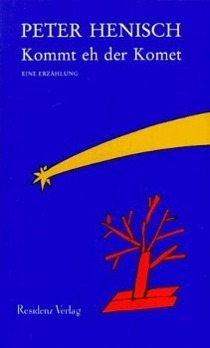 Cover: 9783701709311 | Kommt eh der Komet | Eine Erzählung | Peter Henisch | Buch | 144 S.
