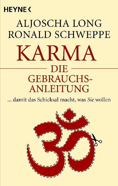 Cover: 9783453701809 | Karma - die Gebrauchsanleitung | Aljoscha A. Long (u. a.) | Buch