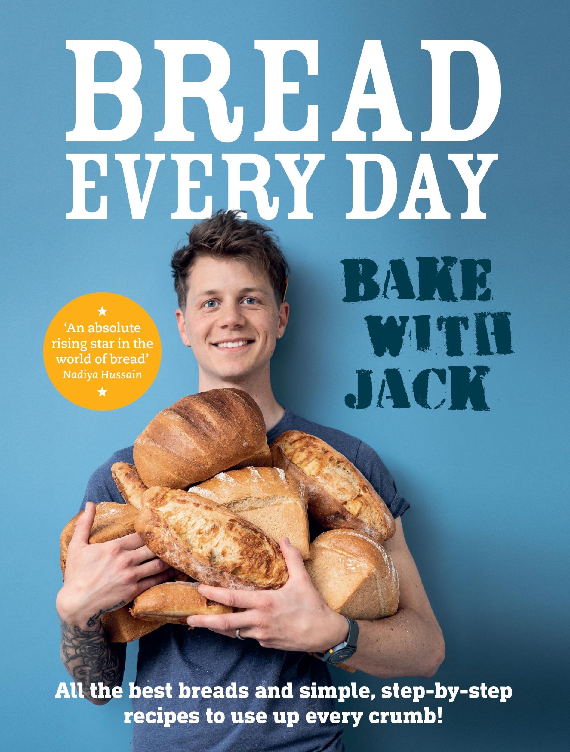 Cover: 9781529109702 | BAKE WITH JACK - Bread Every Day | Jack Sturgess | Buch | Gebunden