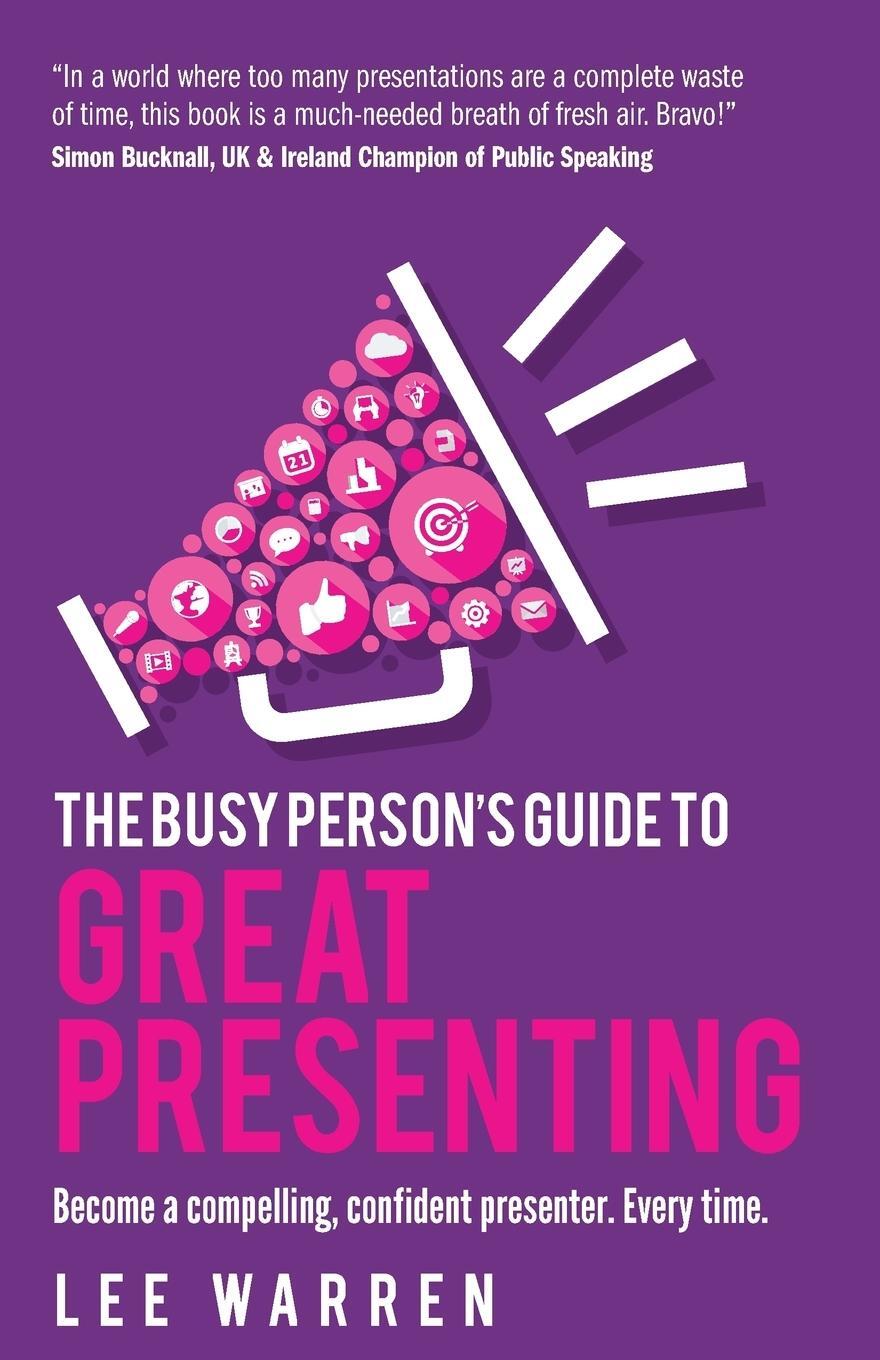 Cover: 9781781333259 | The Busy Person's Guide To Great Presenting | Lee Warren | Taschenbuch