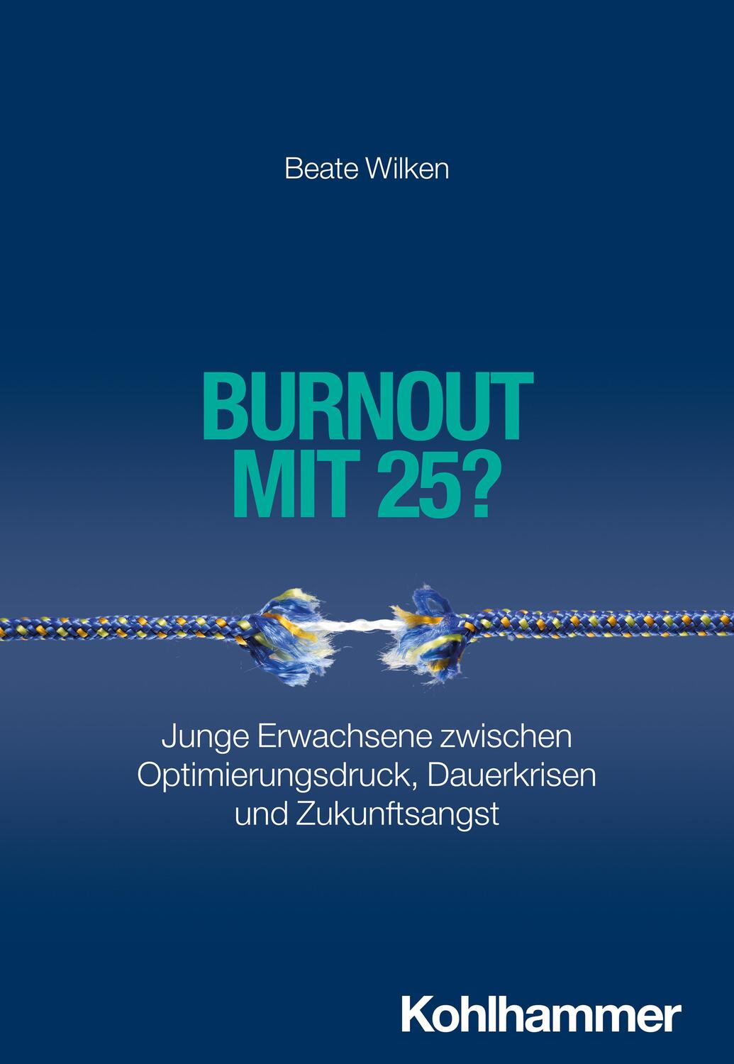 Cover: 9783170435957 | Burnout mit 25? | Beate Wilken | Taschenbuch | 210 S. | Deutsch | 2024