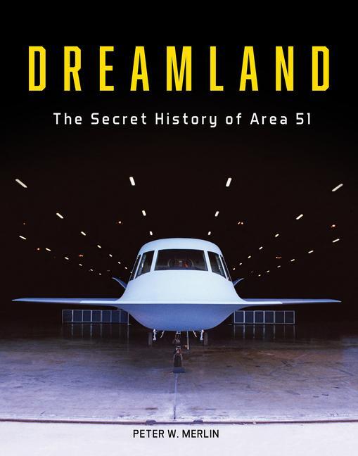 Cover: 9780764367090 | Dreamland | The Secret History of Area 51 | Peter W Merlin | Buch