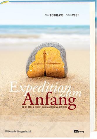 Cover: 9783438060815 | Expedition zum Anfang | Klaus Douglass (u. a.) | Buch | 400 S. | 2013