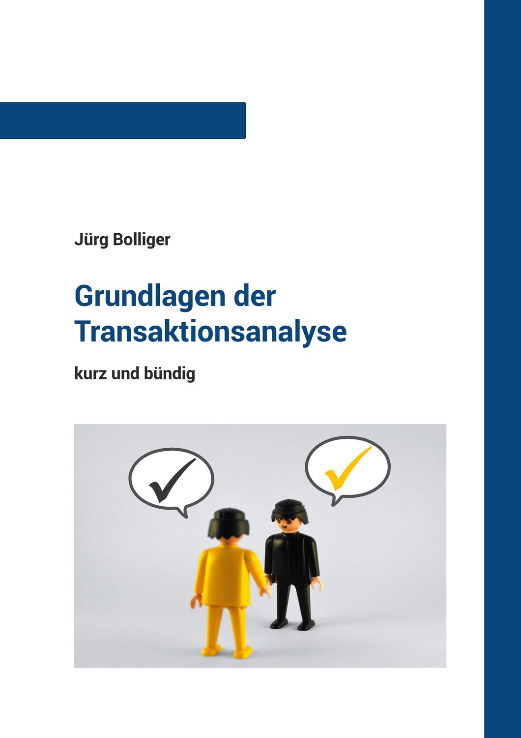 Cover: 9783751901857 | Grundlagen der Transaktionsanalyse | kurz und bündig | Jürg Bolliger