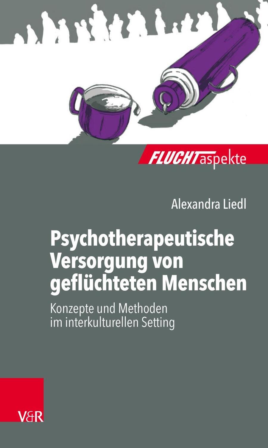 Cover: 9783525453247 | Psychotherapeutische Versorgung von geflüchteten Menschen | Liedl