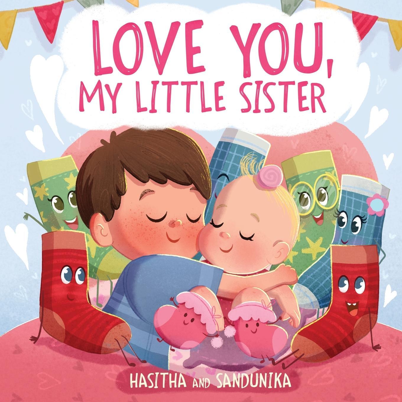 Cover: 9786249491847 | Love You, My Little Sister | Hasitha and Sandunika | Taschenbuch