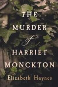 Cover: 9781912408030 | The Murder of Harriet Monckton | Elizabeth Haynes | Buch | Gebunden