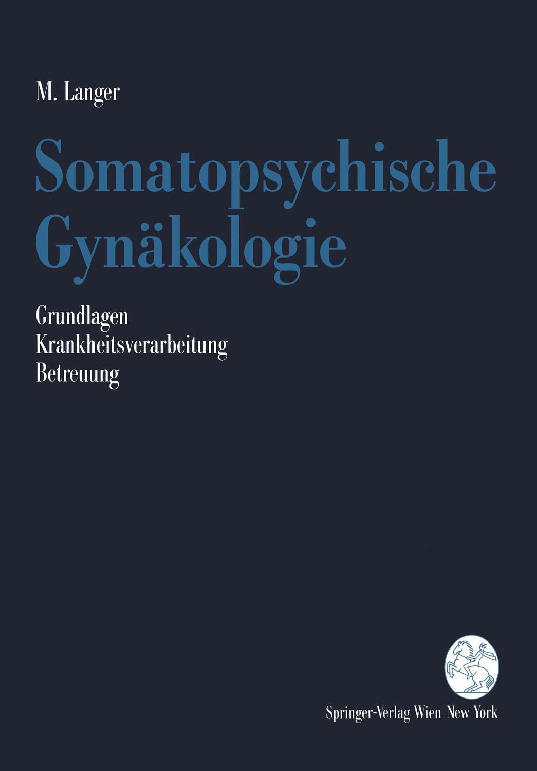 Cover: 9783211822418 | Somatopsychische Gynäkologie | Martin Langer | Taschenbuch | Paperback