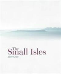 Cover: 9781902419923 | The Small Isles | John Hunter | Buch | Gebunden | Englisch | 2016