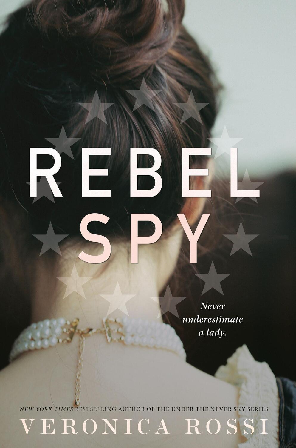 Cover: 9781524771225 | Rebel Spy | Veronica Rossi | Buch | Einband - fest (Hardcover) | 2020