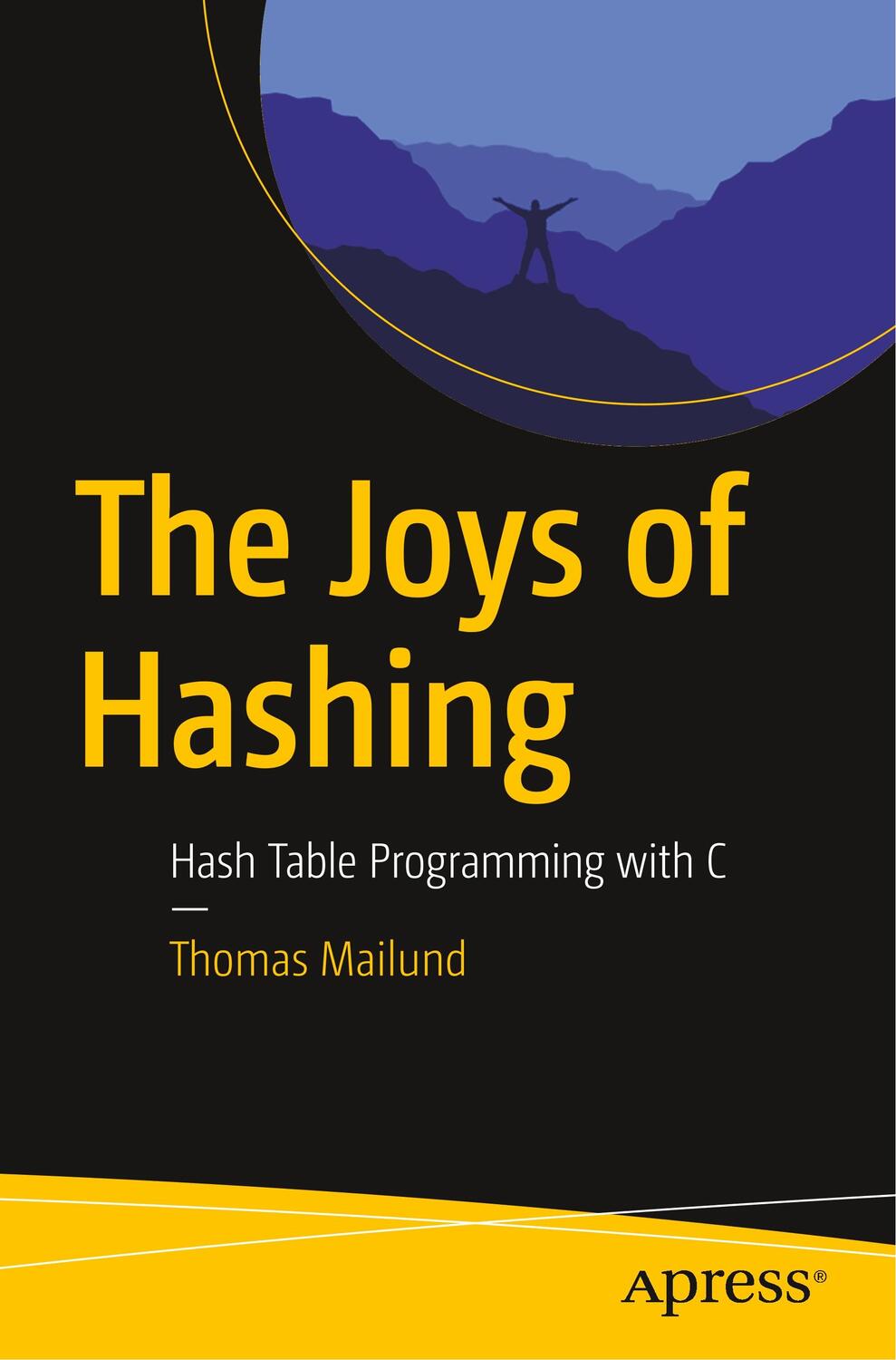 Cover: 9781484240656 | The Joys of Hashing | Hash Table Programming with C | Thomas Mailund