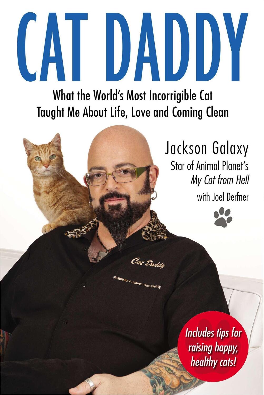 Cover: 9780399163807 | Cat Daddy: What the World's Most Incorrigible Cat Taught Me about...