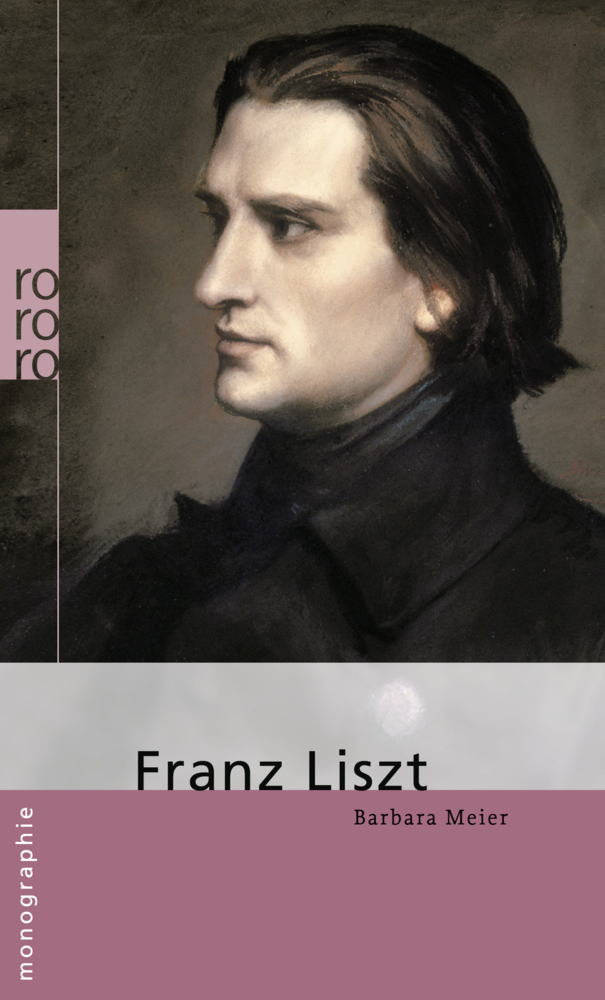 Cover: 9783499506338 | Franz Liszt | Barbara Meier | Taschenbuch | 160 S. | Deutsch | 2008
