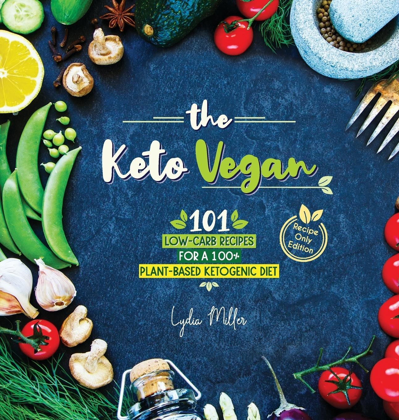 Cover: 9789492788696 | The Keto Vegan | Lydia Miller | Buch | vegetarian weight loss cookbook