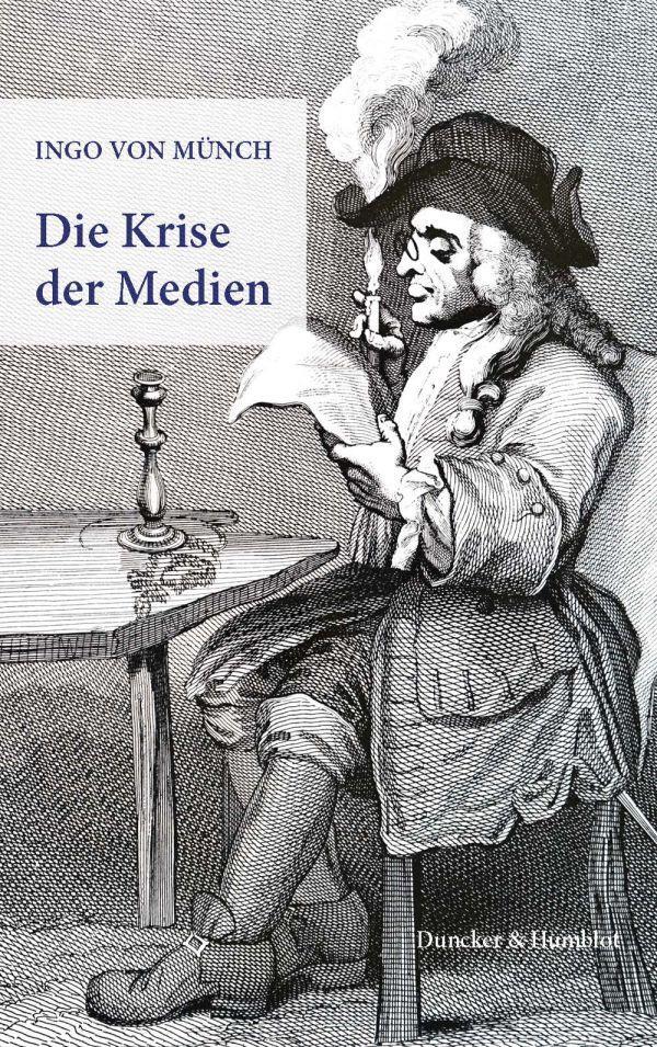 Cover: 9783428180172 | Die Krise der Medien | Ingo von Münch | Taschenbuch | Deutsch | 2020