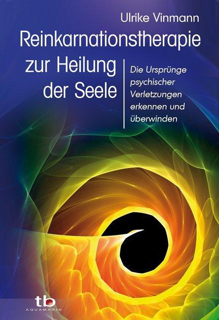 Cover: 9783894275709 | Reinkarnationstherapie zur Heilung der Seele | Ulrike Vinmann | Buch