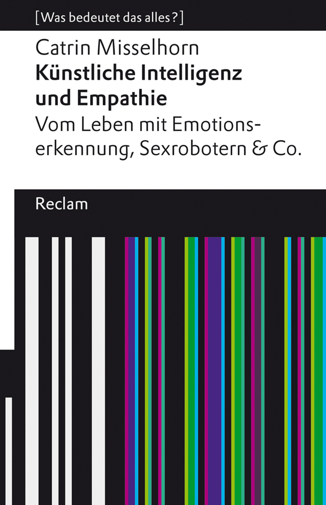 Cover: 9783150140475 | Künstliche Intelligenz und Empathie. Vom Leben mit...