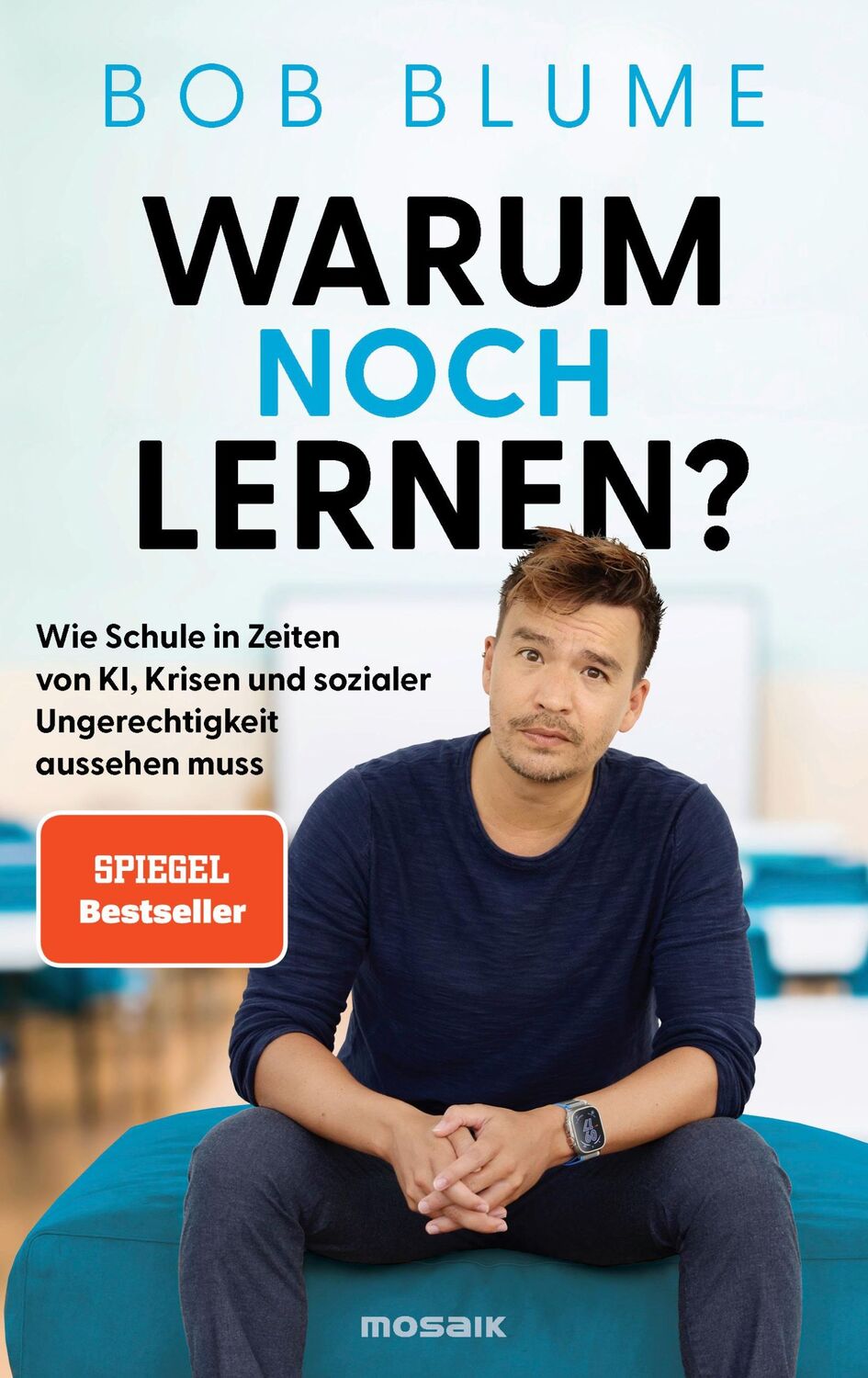 Cover: 9783442394234 | Warum noch lernen? | Bob Blume | Buch | 304 S. | Deutsch | 2024