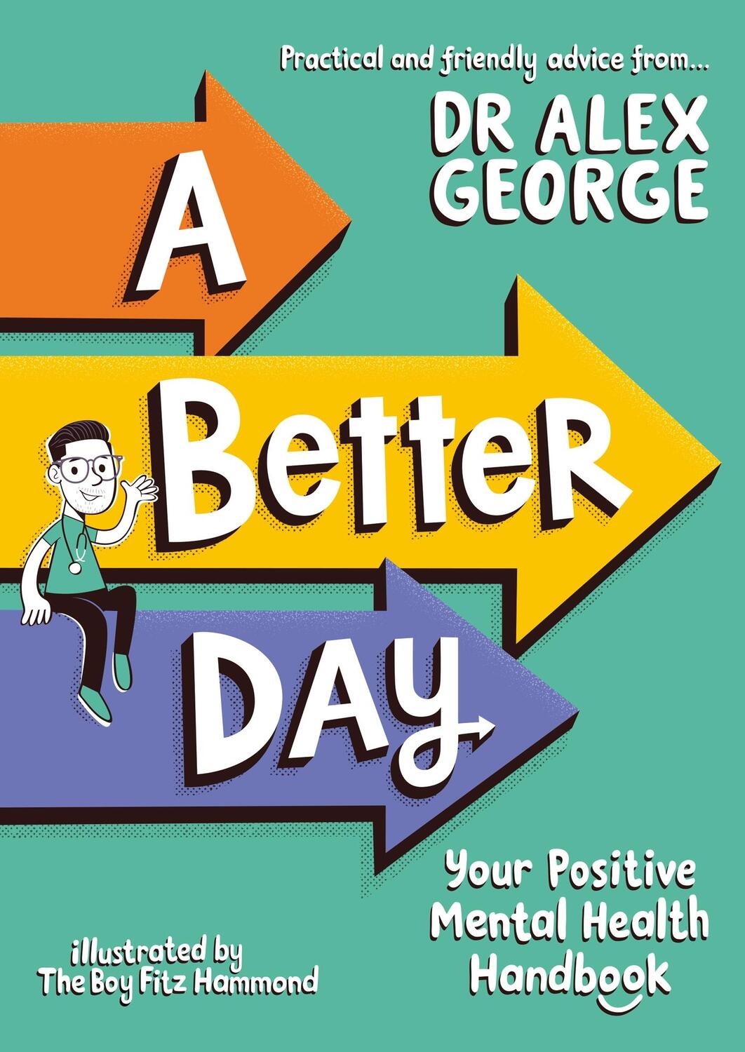 Cover: 9781526364449 | A Better Day | Dr. Alex George | Taschenbuch | Kartoniert / Broschiert