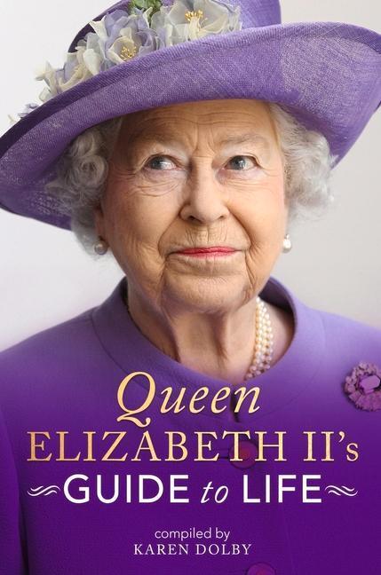 Cover: 9781789291766 | Queen Elizabeth II's Guide to Life | Karen Dolby | Buch | Englisch