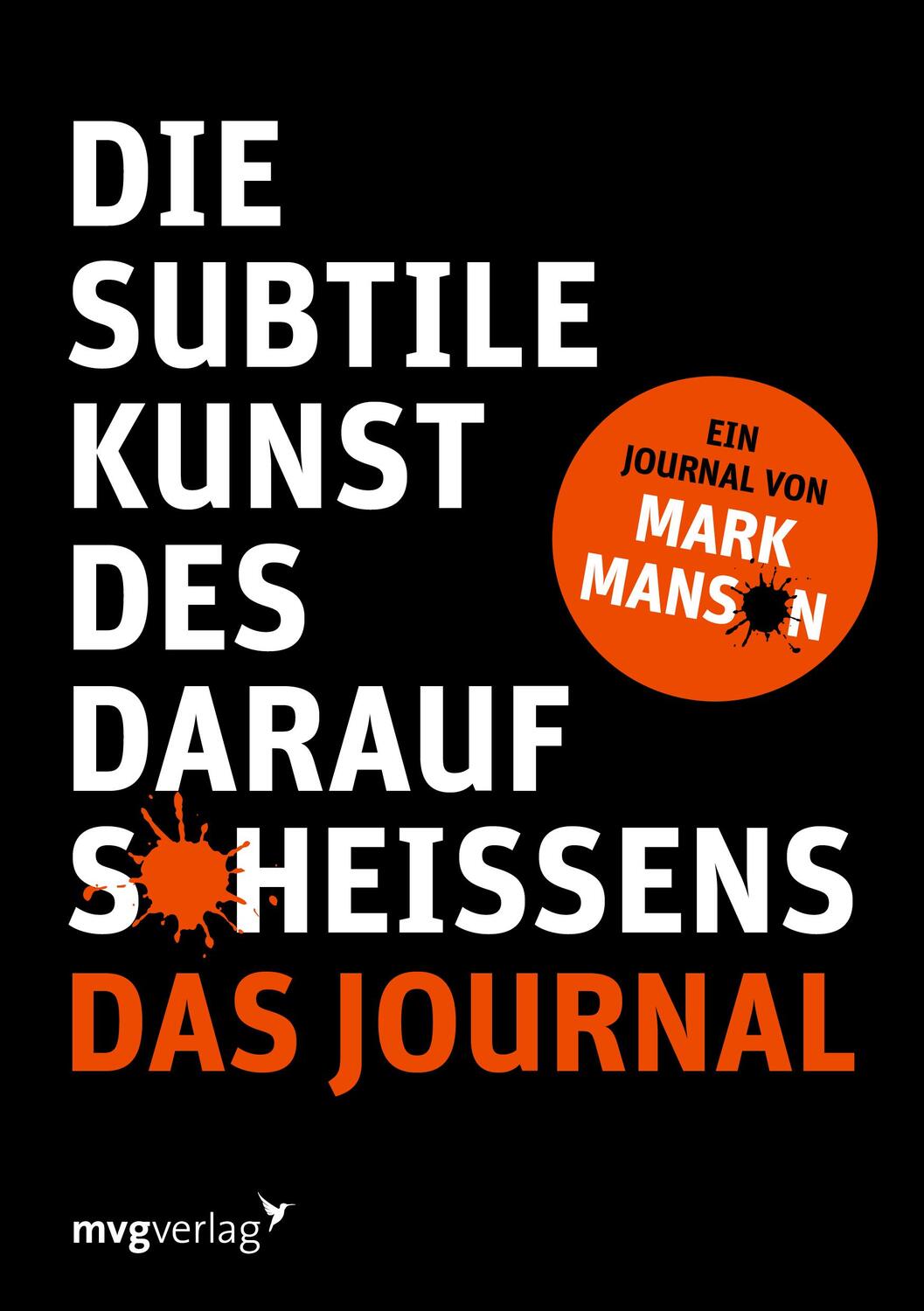 Cover: 9783747404836 | Die subtile Kunst des Daraufscheißens: Das Journal | Mark Manson | mvg