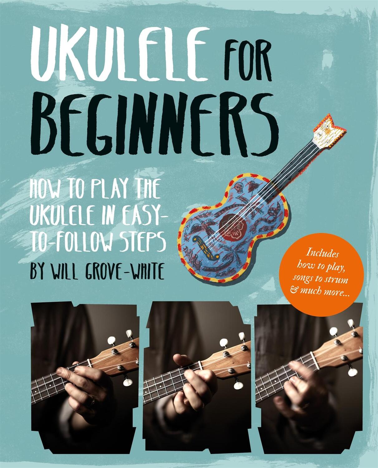 Cover: 9781844039418 | Ukulele for Beginners: How to Play Ukulele in Easy-To-Follow Steps