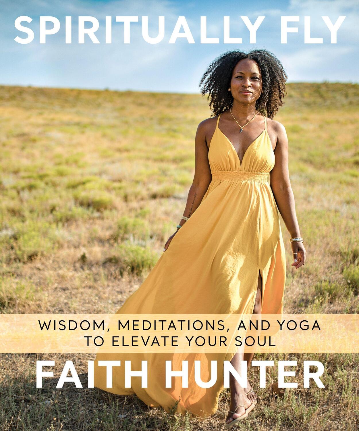 Cover: 9781683643753 | Spiritually Fly | Wisdom, Meditations, and Yoga to Elevate Your Soul