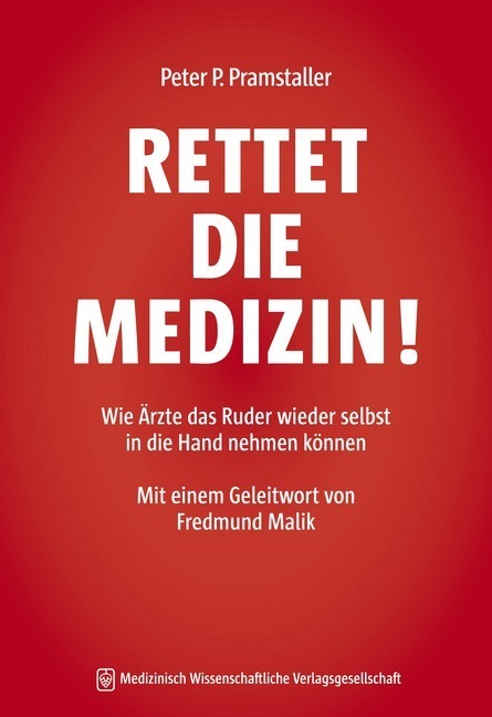 Cover: 9783954662586 | Rettet die Medizin! | Peter P. Pramstaller | Taschenbuch | 2016