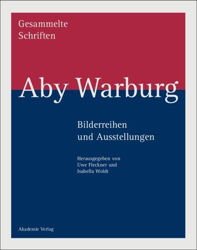 Cover: 9783050042688 | Aby Warburg: Gesammelte Schriften - Studienausgabe / Bilderreihen...