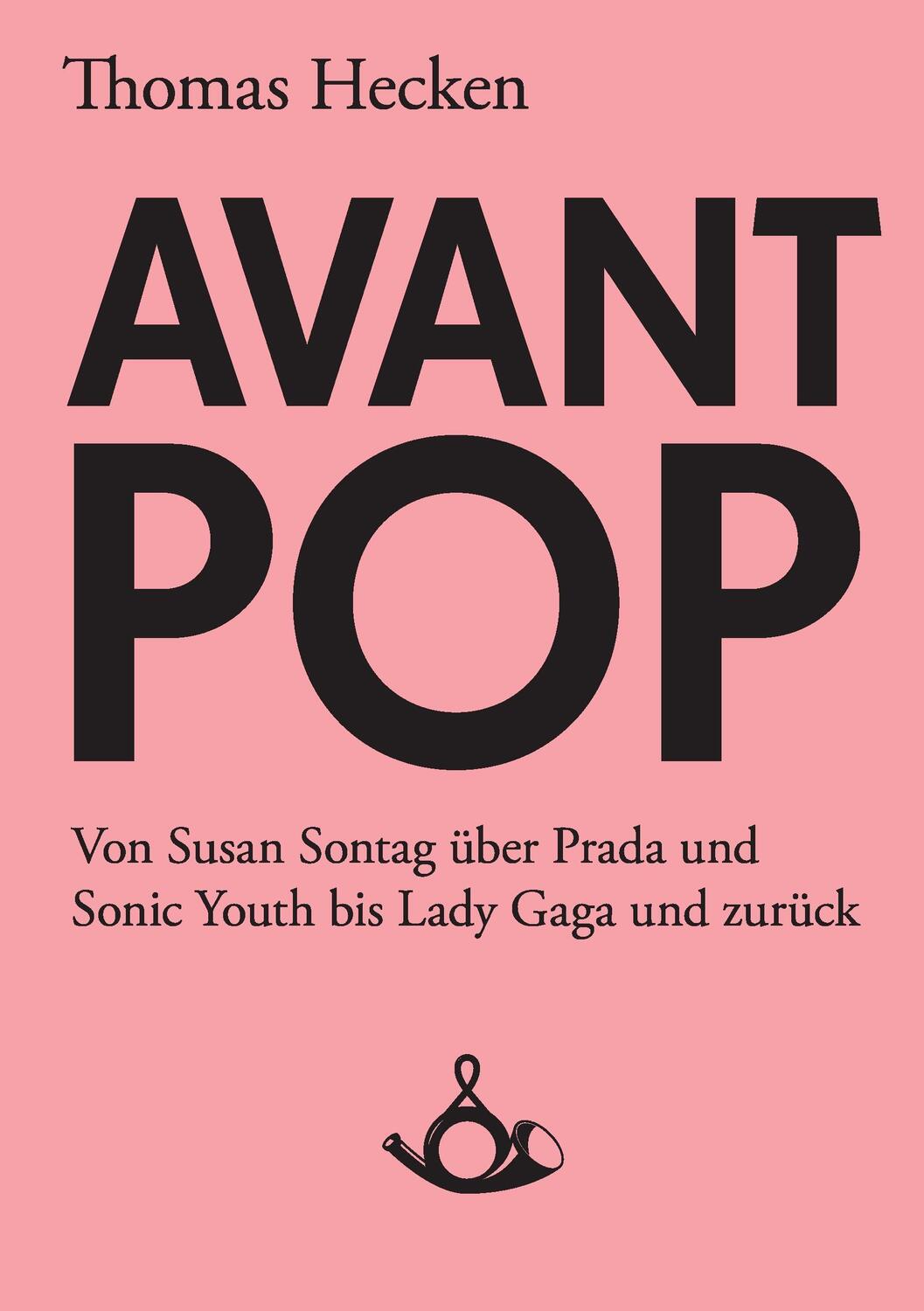 Cover: 9783981081497 | Avant-Pop | Thomas Hecken | Taschenbuch | Paperback | Deutsch | 2012