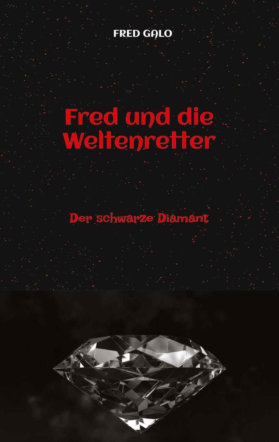 Cover: 9783384103703 | Fred und die Weltenretter - ein witziger, turbulenter Fantasyroman...