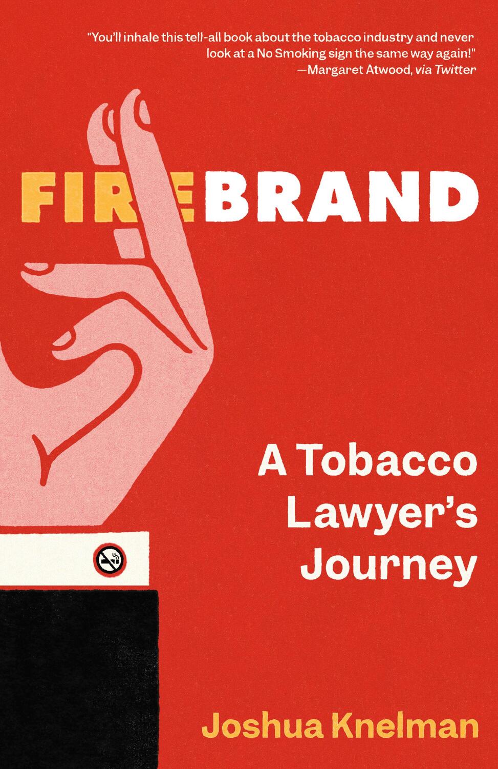 Cover: 9780735243811 | Firebrand: A Tobacco Lawyer's Journey | Joshua Knelman | Buch | 2022