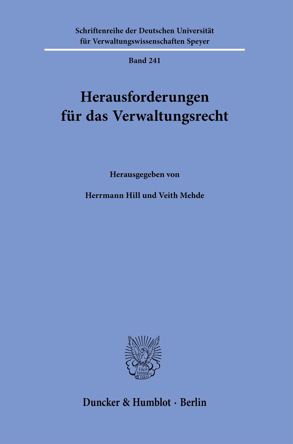 Cover: 9783428189779 | Herausforderungen für das Verwaltungsrecht. | Herrmann Hill (u. a.)