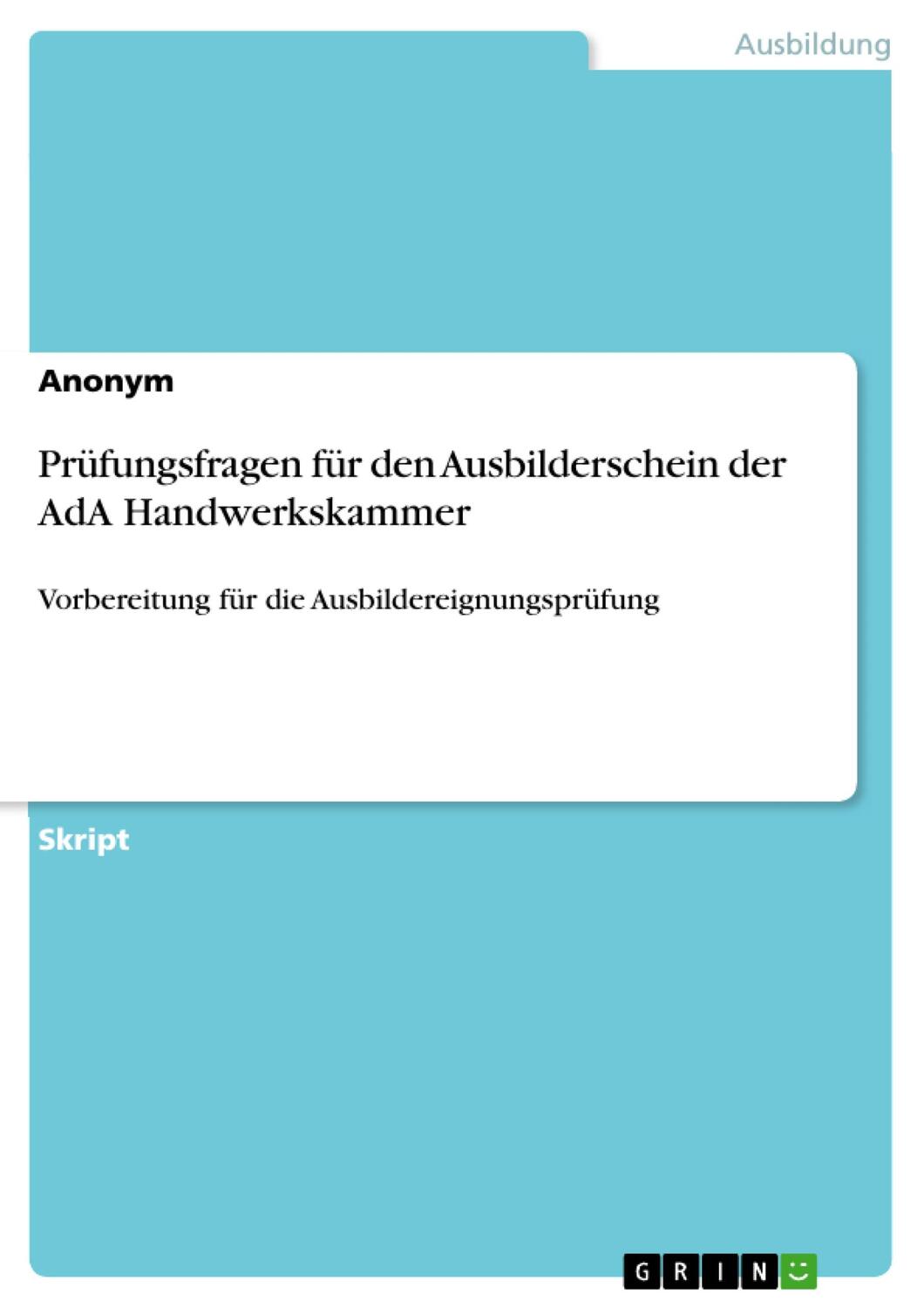 Cover: 9783668179677 | Prüfungsfragen für den Ausbilderschein der AdA Handwerkskammer | Buch