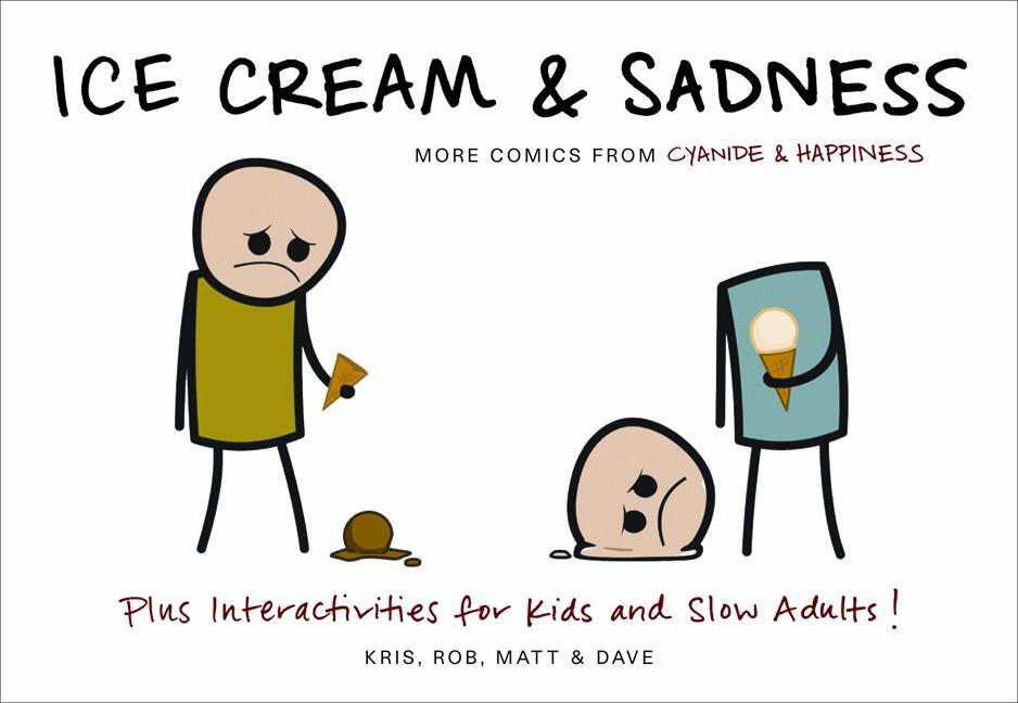 Cover: 9780062046222 | Ice Cream &amp; Sadness | More Comics from Cyanide &amp; Happiness | Buch