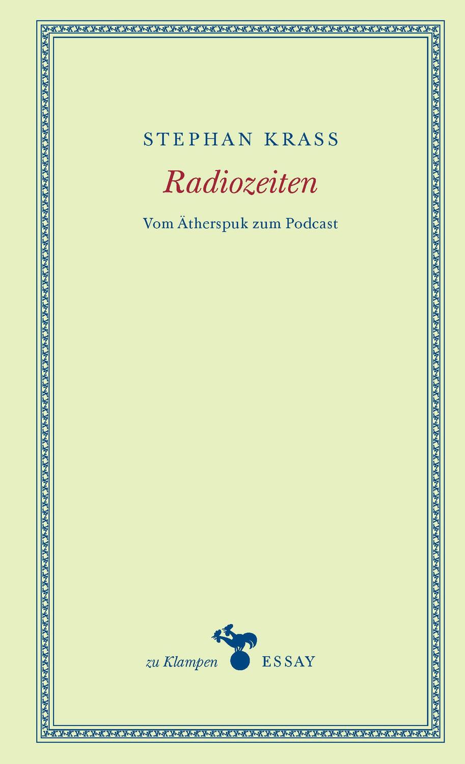 Cover: 9783866748347 | Radiozeiten | Vom Ätherspuk zum Podcast | Stephan Krass | Buch | 2022