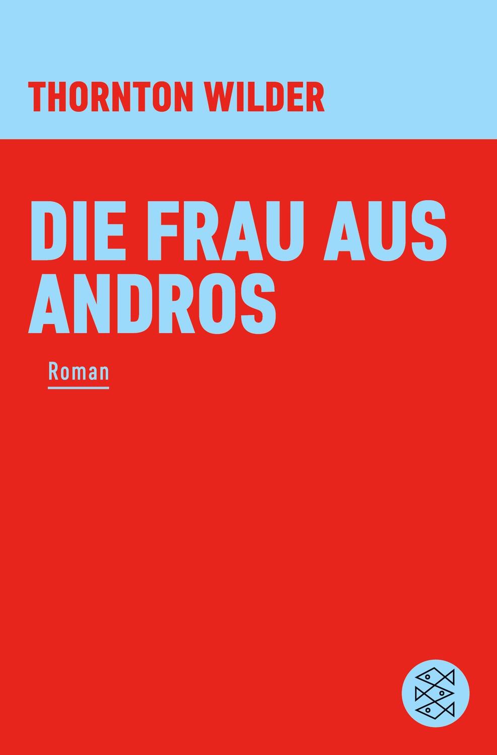 Cover: 9783596370443 | Die Frau aus Andros | Thornton Wilder | Taschenbuch | Paperback | 2015