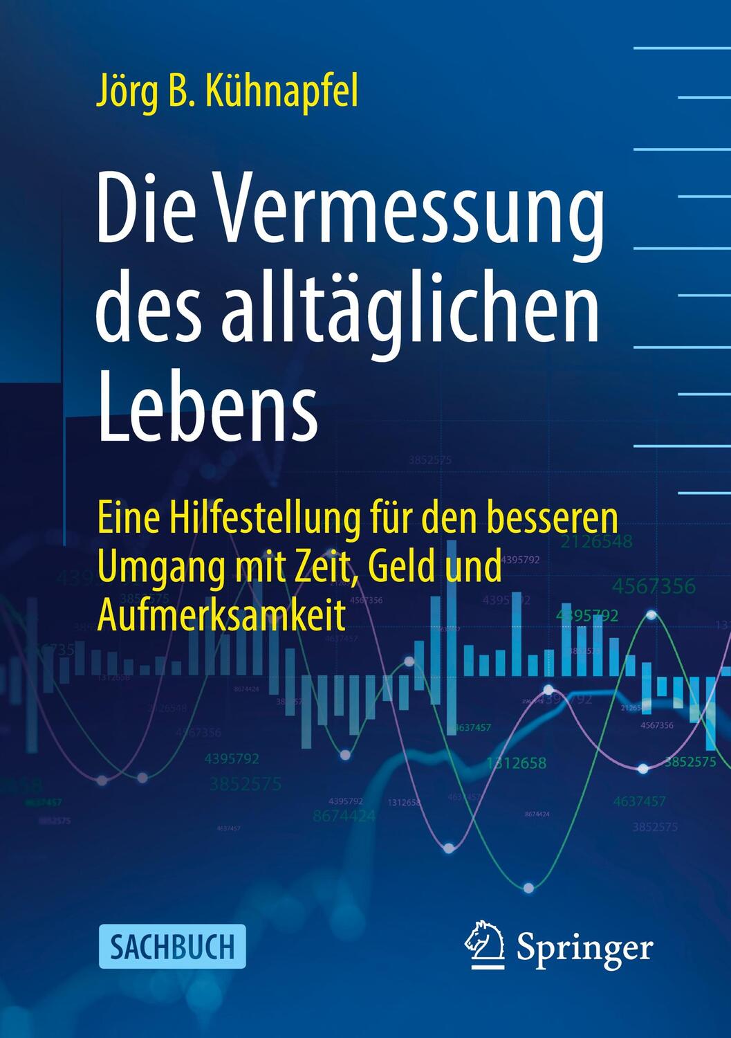 Cover: 9783658423438 | Die Vermessung des alltäglichen Lebens | Jörg B Kühnapfel | Buch | xiv