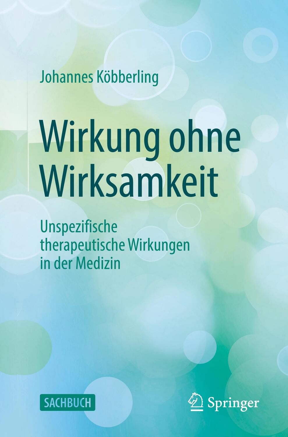 Cover: 9783662655634 | Wirkung ohne Wirksamkeit | Johannes Köbberling | Taschenbuch | Deutsch