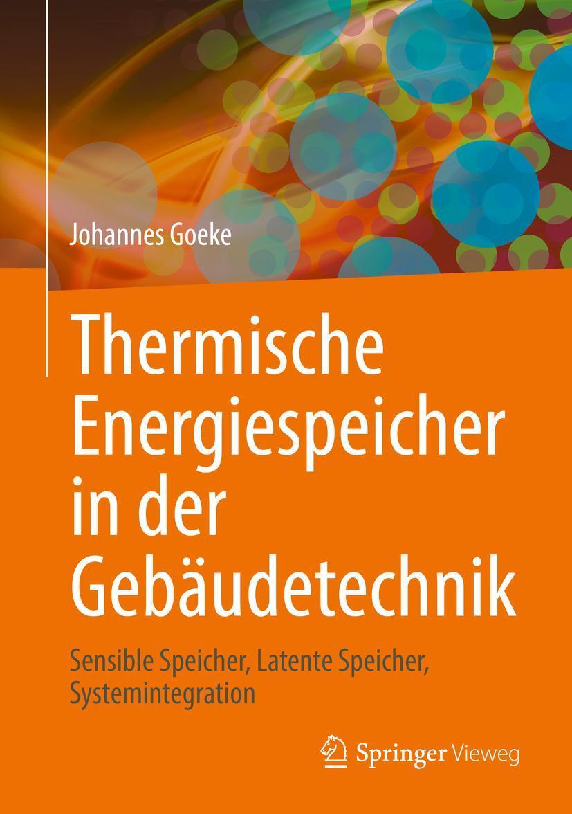 Cover: 9783658345099 | Thermische Energiespeicher in der Gebäudetechnik | Johannes Goeke