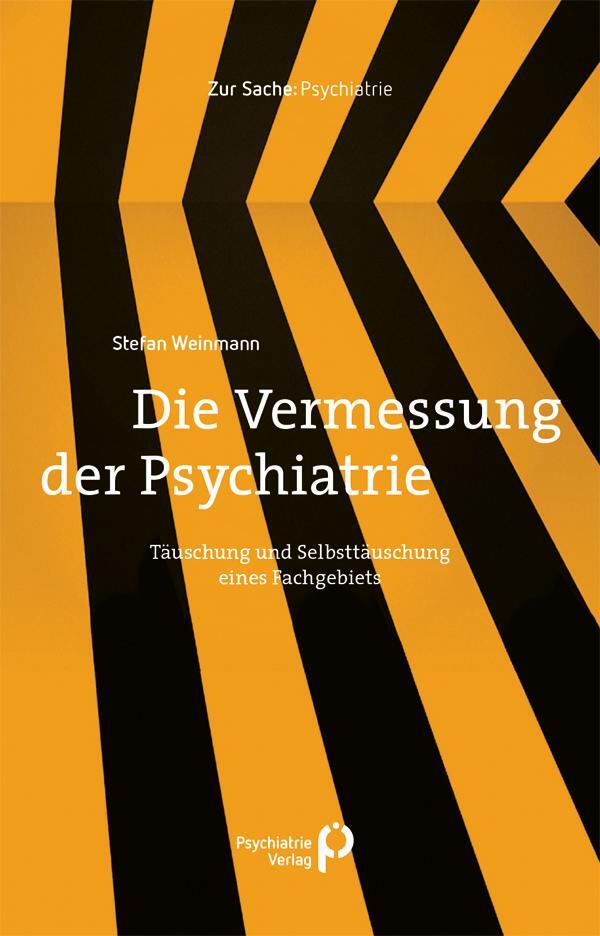 Cover: 9783884149317 | Die Vermessung der Psychiatrie | Stefan Weinmann | Taschenbuch | 2019